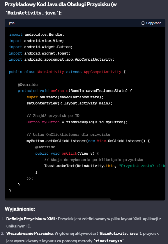 ChatGPT zna  języki programowania Android, a także potrafi przyjmować dodatkowe informacje od Ciebie, poprawić błędy i generować nowy kod, wraz ze szczegółowym opisem.